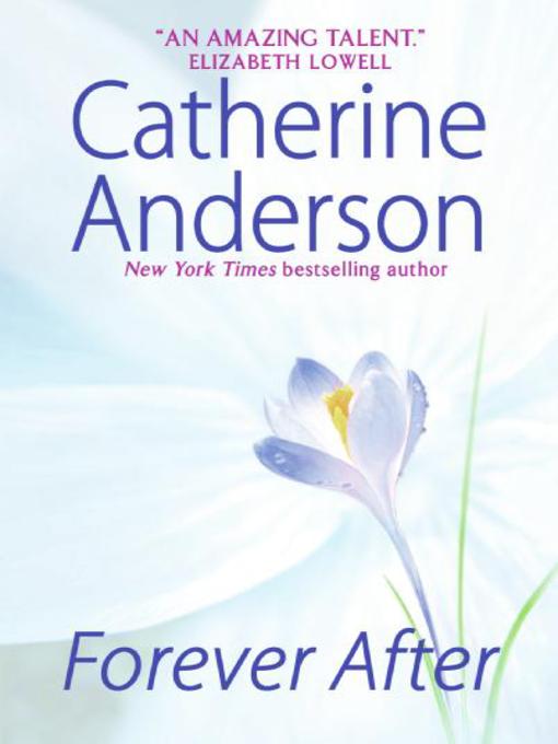 Title details for Forever After by Catherine Anderson - Available